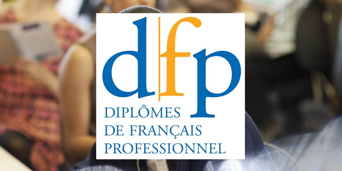 DFP (Diplômes de français professionnel)